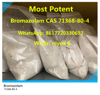 99% Bromazolam Manufacturer CAS 71368-80-4 No Customs Problems Wickr: niyoe6